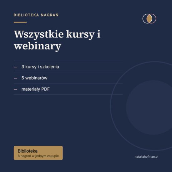 Wszystkie kursy i webinary — nagranie, Natalia Hofman