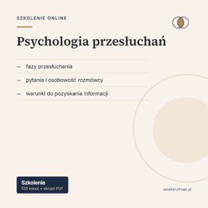 Psychologia przesłuchań — nagranie, Natalia Hofman