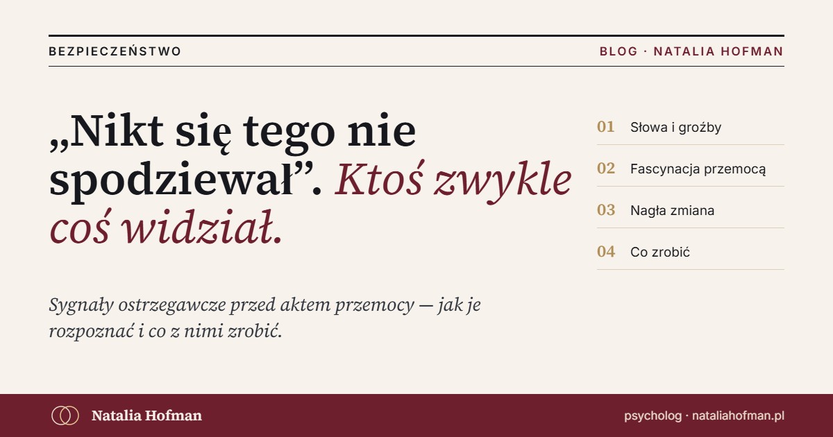 Sygnały ostrzegawcze przed aktem przemocy — jak je rozpoznać i co z nimi zrobić